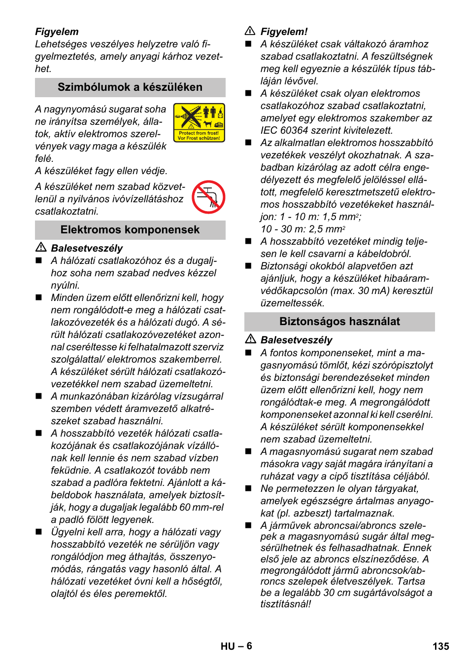 Szimbólumok a készüléken, Elektromos komponensek, Biztonságos használat | Karcher K 4 Basic User Manual | Page 135 / 254