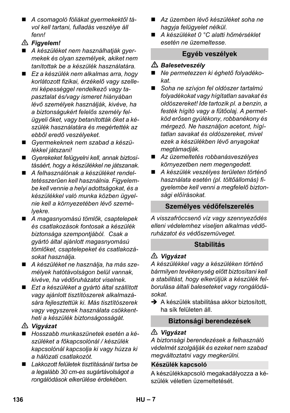 Egyéb veszélyek, Személyes védőfelszerelés, Stabilitás | Biztonsági berendezések, Készülék kapcsoló | Karcher K 4 Basic User Manual | Page 136 / 254
