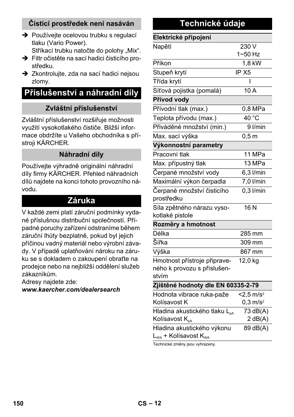 Čisticí prostředek není nasáván, Příslušenství a náhradní díly, Zvláštní příslušenství | Náhradní díly, Záruka, Technické údaje, Záruka technické údaje | Karcher K 4 Basic User Manual | Page 150 / 254