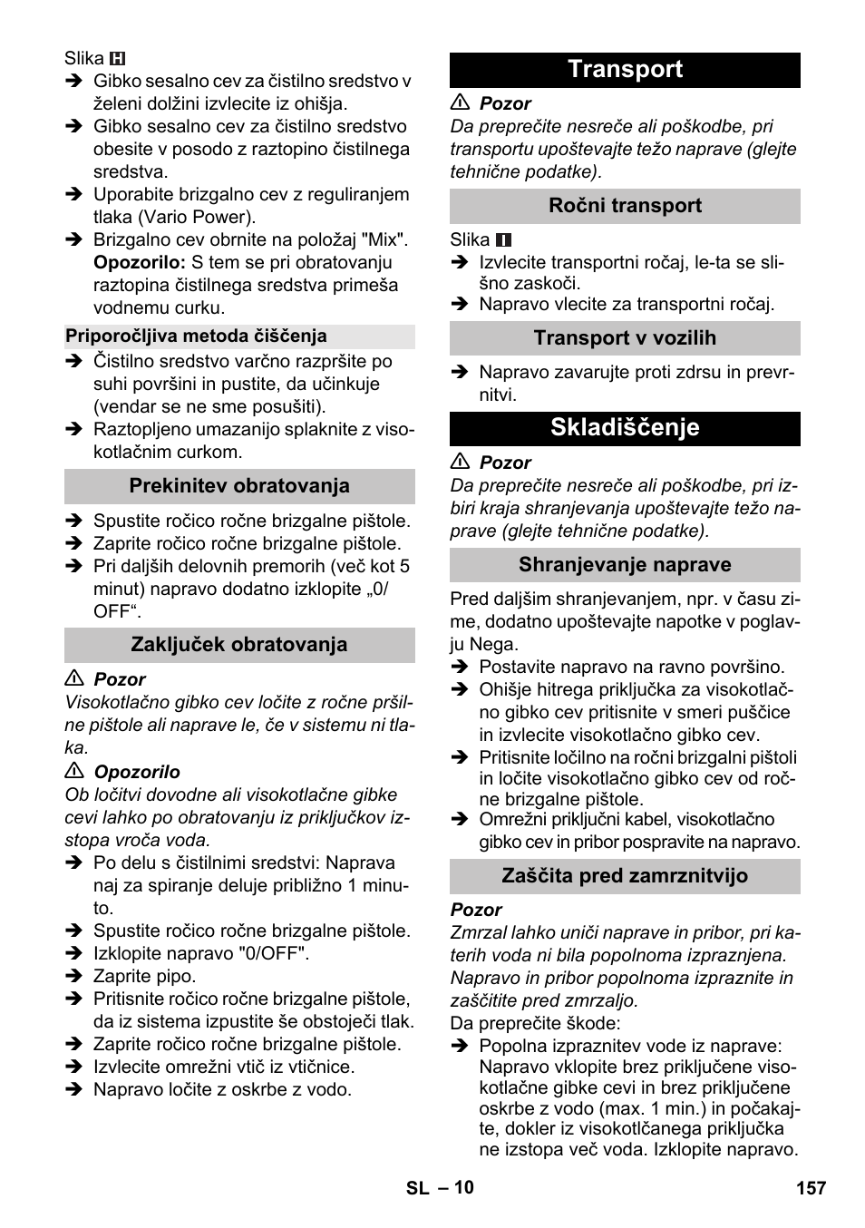 Priporočljiva metoda čiščenja, Prekinitev obratovanja, Zaključek obratovanja | Transport, Ročni transport, Transport v vozilih, Skladiščenje, Shranjevanje naprave, Zaščita pred zamrznitvijo | Karcher K 4 Basic User Manual | Page 157 / 254