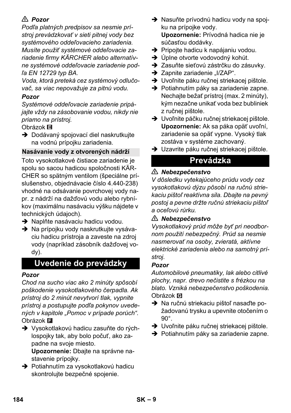 Nasávanie vody z otvorených nádrží, Uvedenie do prevádzky, Prevádzka | Uvedenie do prevádzky prevádzka | Karcher K 4 Basic User Manual | Page 184 / 254