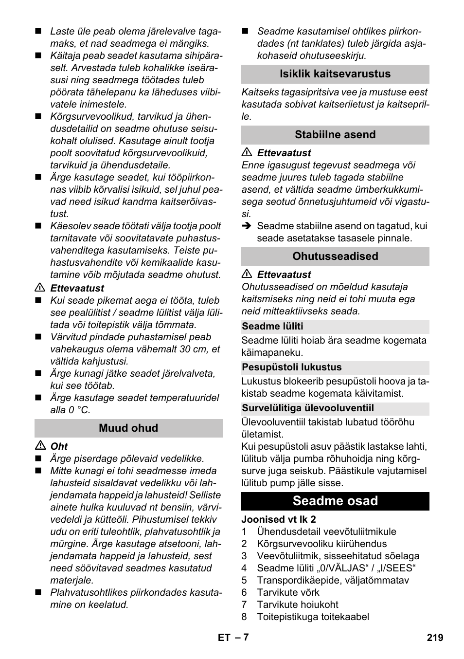 Muud ohud, Isiklik kaitsevarustus, Stabiilne asend | Ohutusseadised, Seadme lüliti, Pesupüstoli lukustus, Survelülitiga ülevooluventiil, Seadme osad | Karcher K 4 Basic User Manual | Page 219 / 254