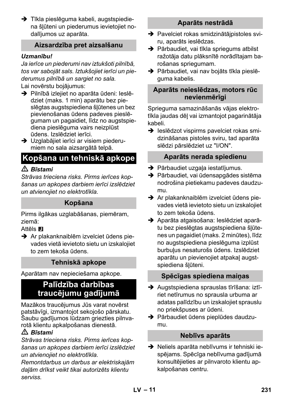 Aizsardzība pret aizsalšanu, Kopšana un tehniskā apkope, Kopšana | Tehniskā apkope, Palīdzība darbības traucējumu gadījumā, Aparāts nestrādā, Aparāts neieslēdzas, motors rūc nevienmērīgi, Aparāts nerada spiedienu, Spēcīgas spiediena maiņas, Neblīvs aparāts | Karcher K 4 Basic User Manual | Page 231 / 254