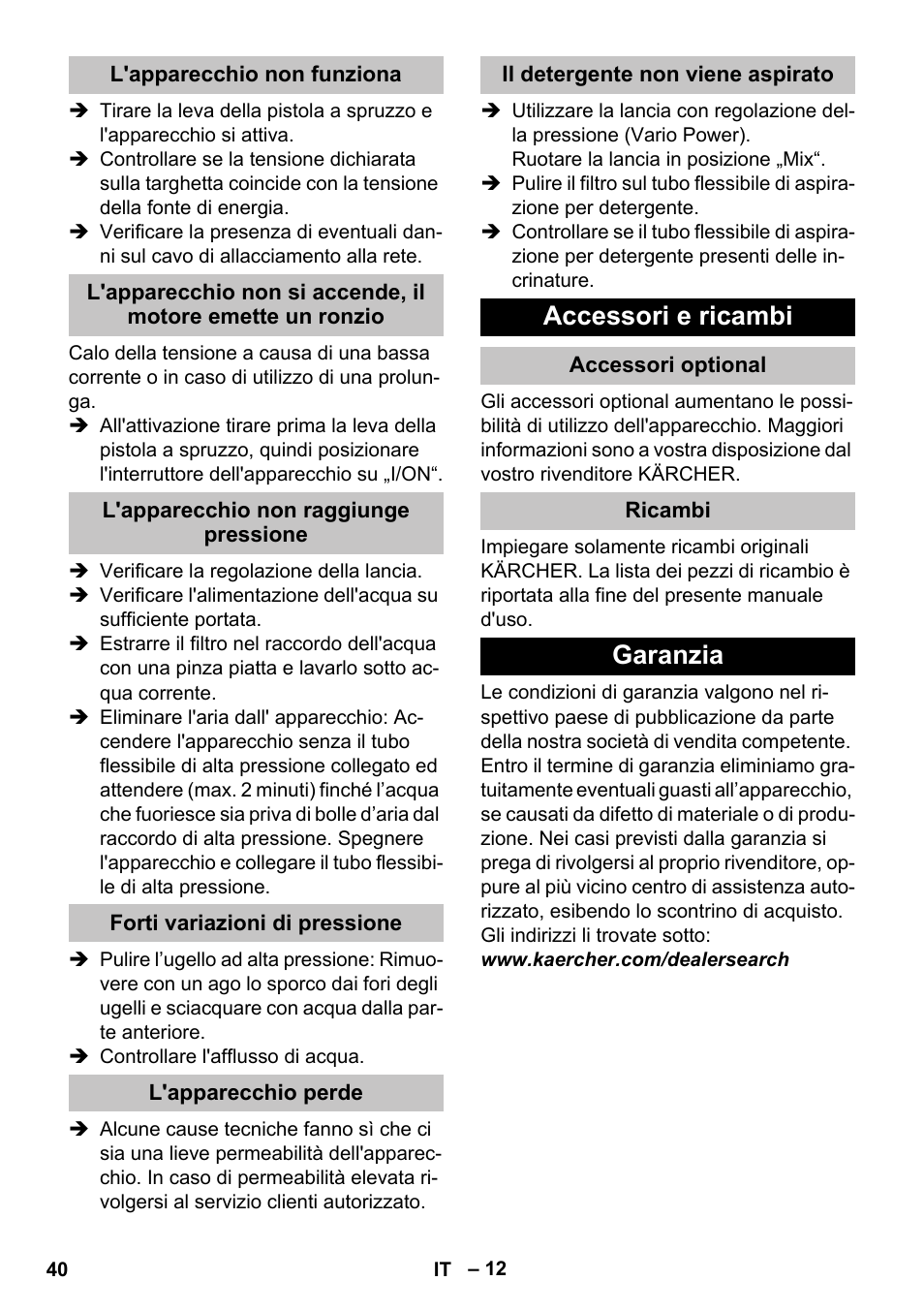 L'apparecchio non funziona, L'apparecchio non raggiunge pressione, Forti variazioni di pressione | L'apparecchio perde, Il detergente non viene aspirato, Accessori e ricambi, Accessori optional, Ricambi, Garanzia | Karcher K 4 Basic User Manual | Page 40 / 254