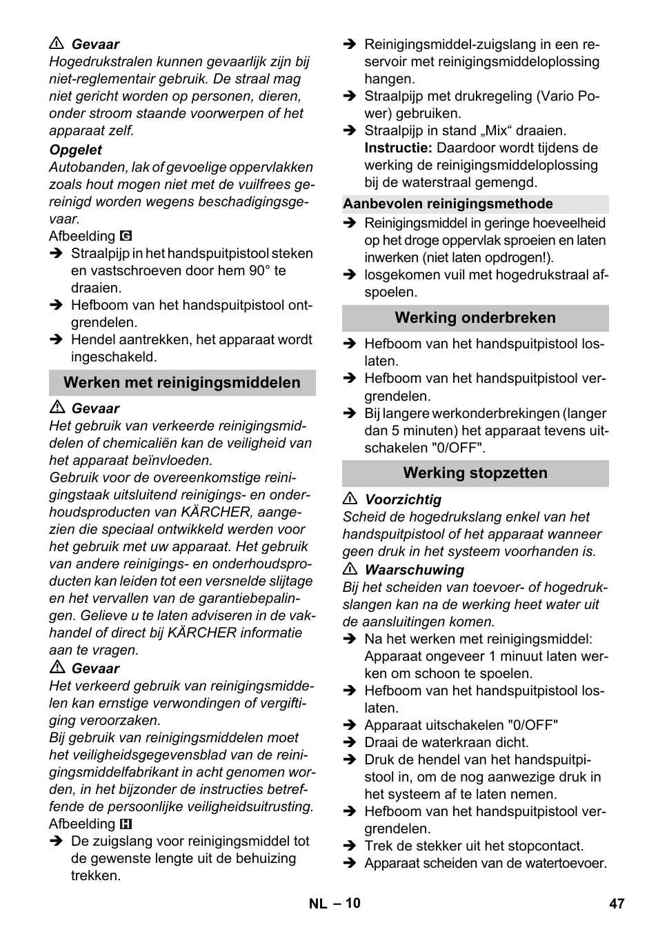 Werken met reinigingsmiddelen, Aanbevolen reinigingsmethode, Werking onderbreken | Werking stopzetten | Karcher K 4 Basic User Manual | Page 47 / 254