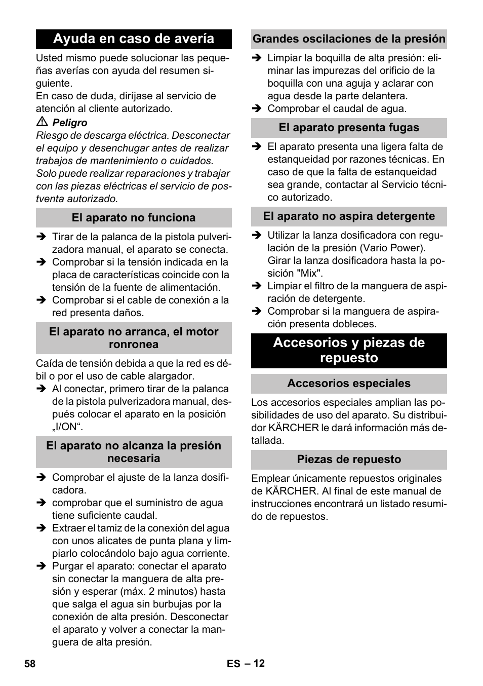 Ayuda en caso de avería, El aparato no funciona, El aparato no arranca, el motor ronronea | El aparato no alcanza la presión necesaria, Grandes oscilaciones de la presión, El aparato presenta fugas, El aparato no aspira detergente, Accesorios y piezas de repuesto, Accesorios especiales, Piezas de repuesto | Karcher K 4 Basic User Manual | Page 58 / 254