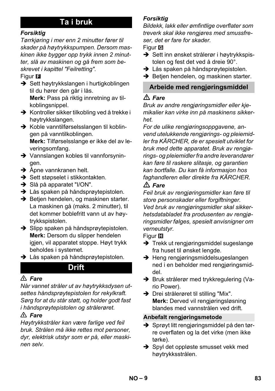 Ta i bruk, Drift, Arbeide med rengjøringsmiddel | Anbefalt rengjøringsmetode, Ta i bruk drift | Karcher K 4 Basic User Manual | Page 83 / 254