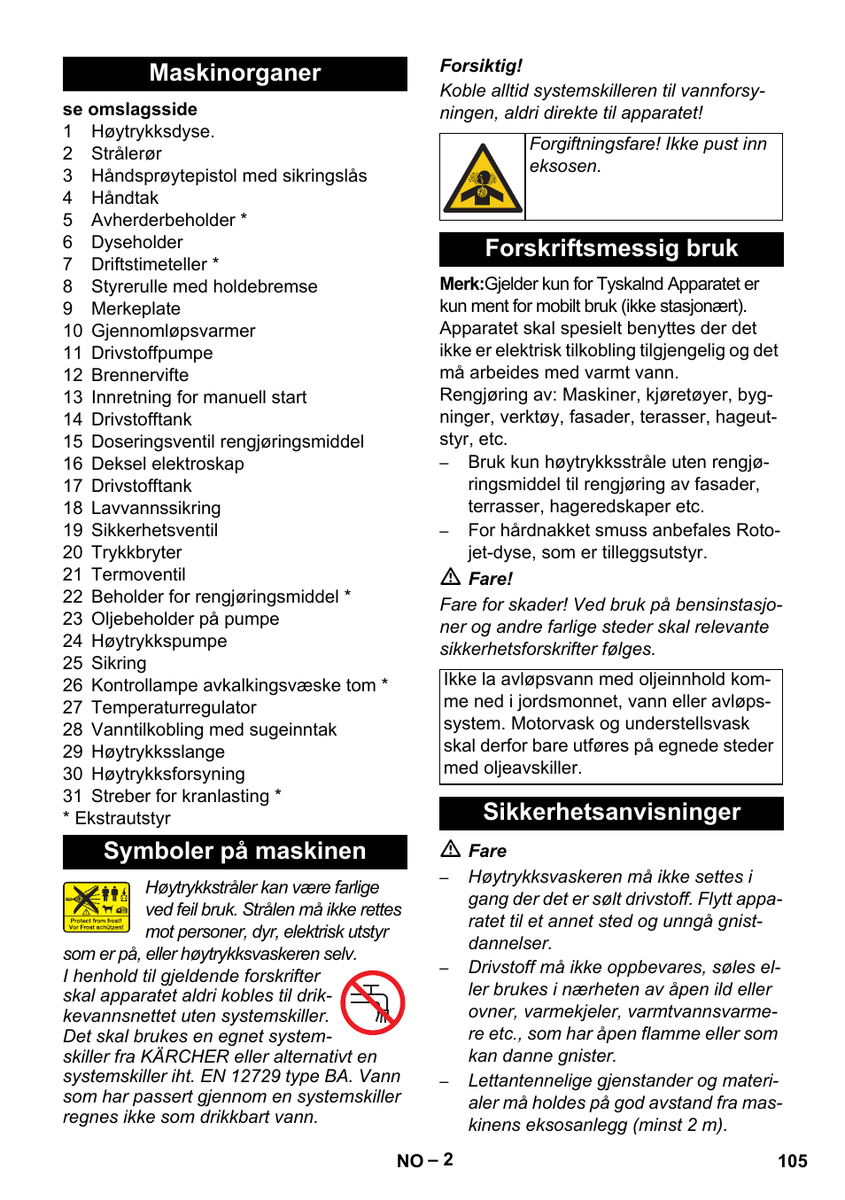 Maskinorganer symboler på maskinen, Forskriftsmessig bruk, Sikkerhetsanvisninger | Karcher HDS 801 B User Manual | Page 105 / 340