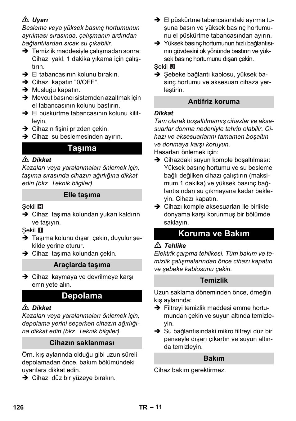 Taşıma, Elle taşıma, Araçlarda taşıma | Depolama, Cihazın saklanması, Antifriz koruma, Koruma ve bakım, Temizlik, Bakım | Karcher K 7 Compact User Manual | Page 126 / 278