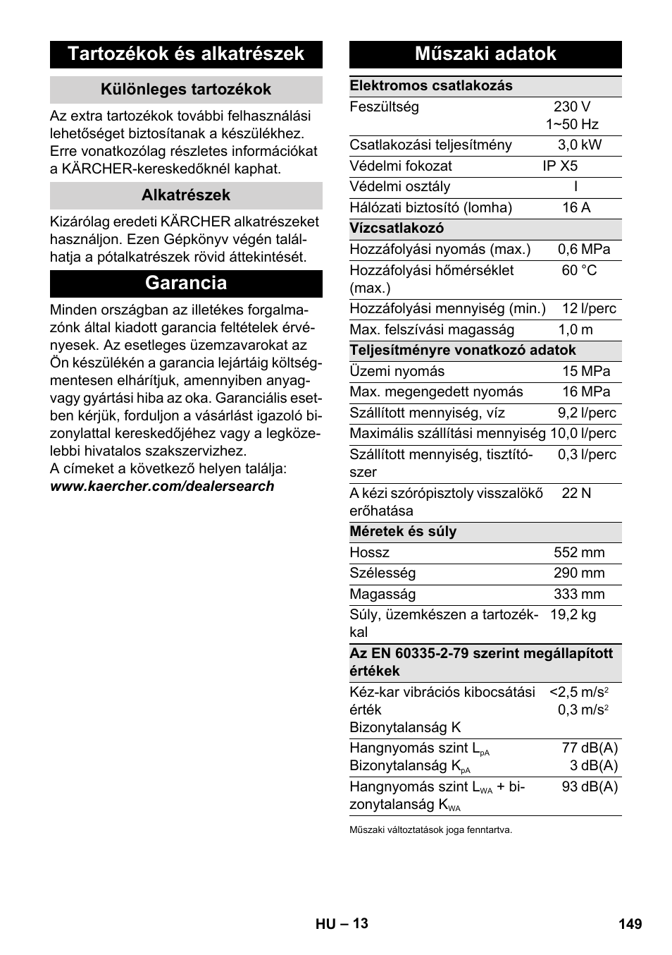 Tartozékok és alkatrészek, Különleges tartozékok, Alkatrészek | Garancia, Műszaki adatok, Garancia műszaki adatok | Karcher K 7 Compact User Manual | Page 149 / 278