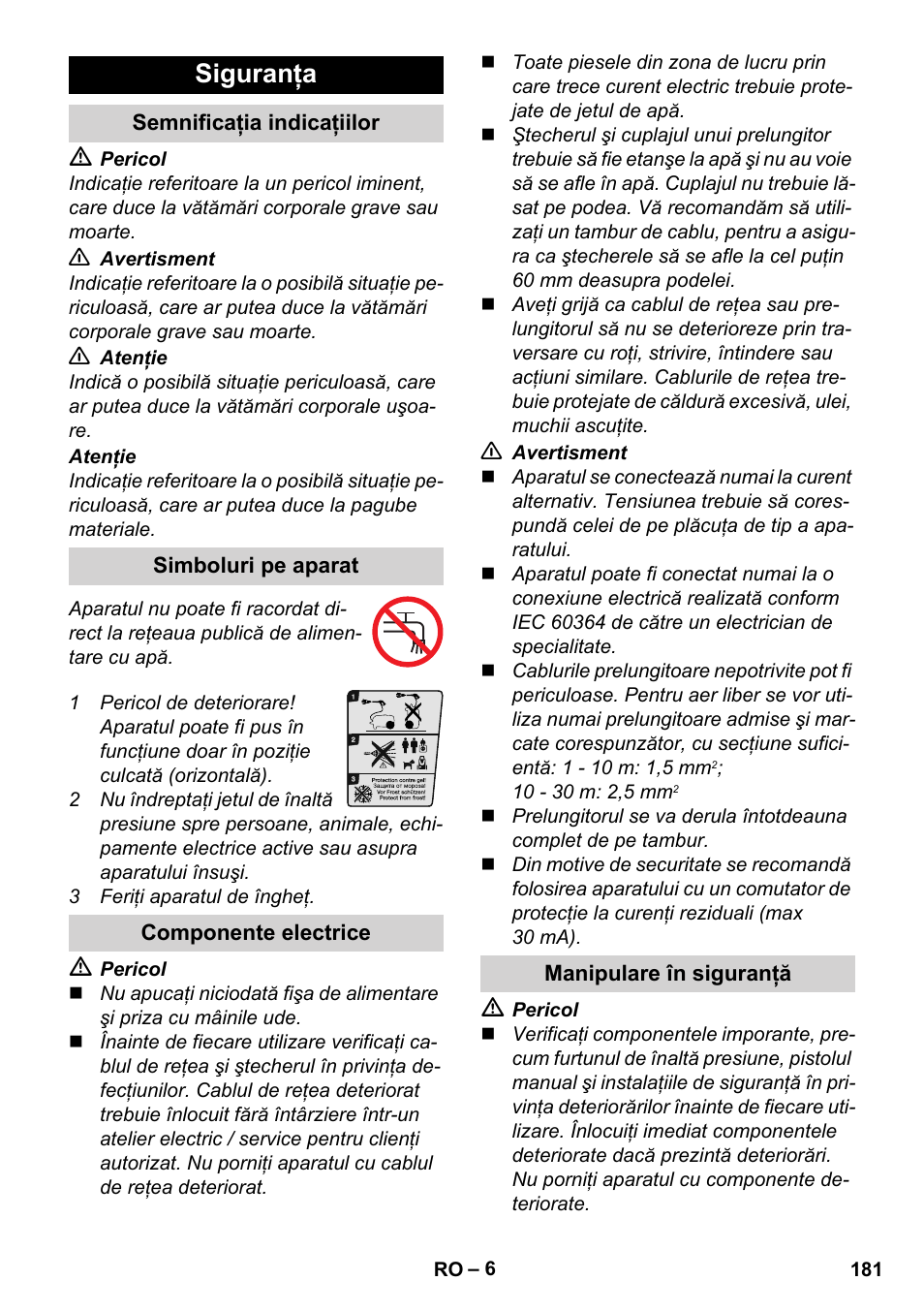 Siguranţa, Semnificaţia indicaţiilor, Simboluri pe aparat | Componente electrice, Manipulare în siguranţă | Karcher K 7 Compact User Manual | Page 181 / 278