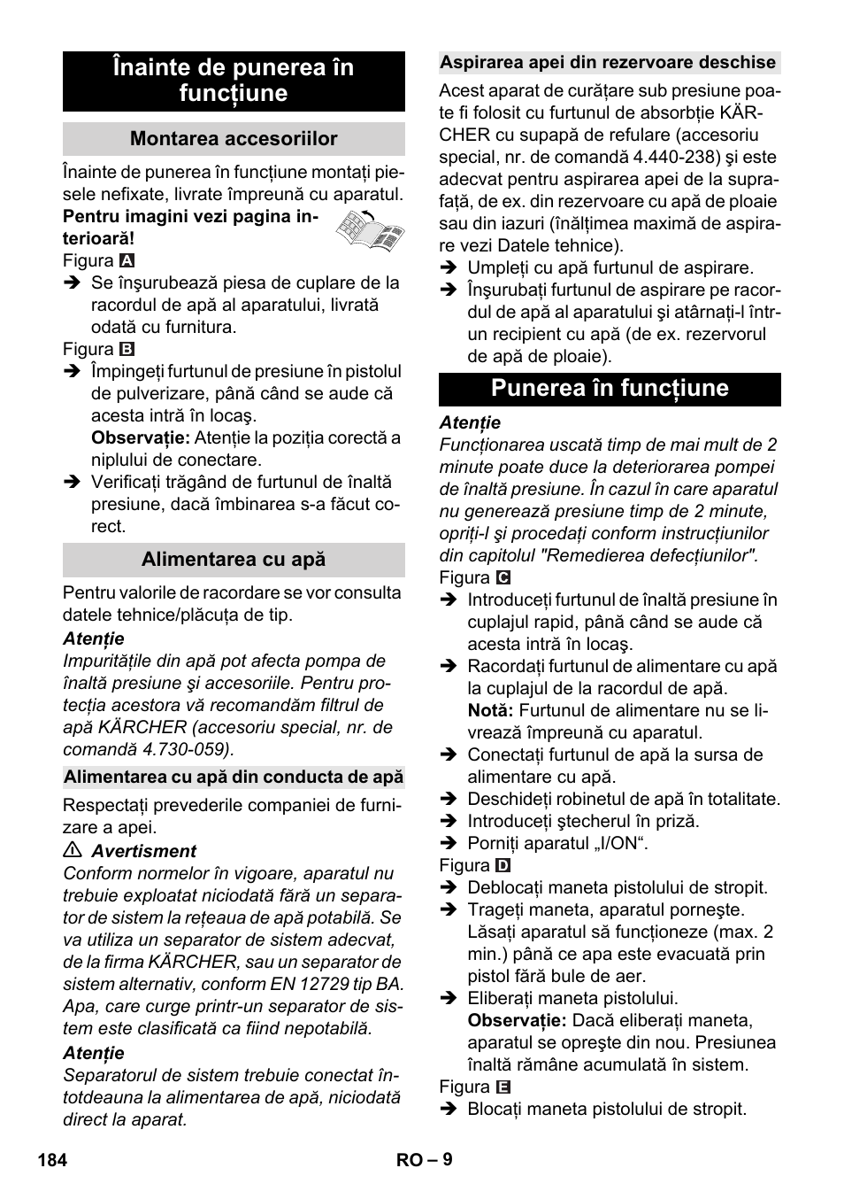 Înainte de punerea în funcţiune, Montarea accesoriilor, Alimentarea cu apă | Alimentarea cu apă din conducta de apă, Aspirarea apei din rezervoare deschise, Punerea în funcţiune | Karcher K 7 Compact User Manual | Page 184 / 278