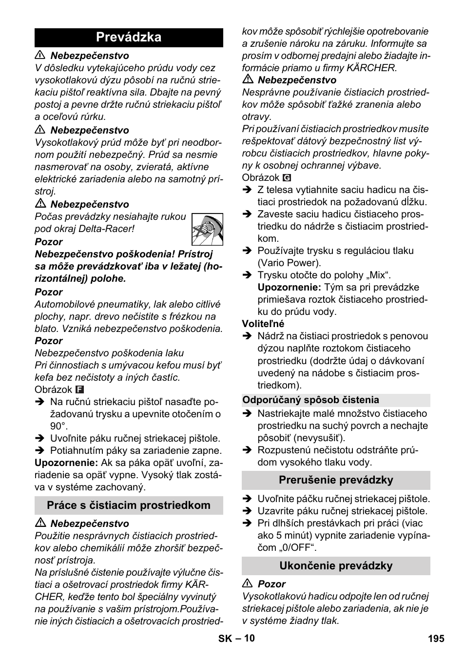 Prevádzka, Práce s čistiacim prostriedkom, Odporúčaný spôsob čistenia | Prerušenie prevádzky, Ukončenie prevádzky | Karcher K 7 Compact User Manual | Page 195 / 278