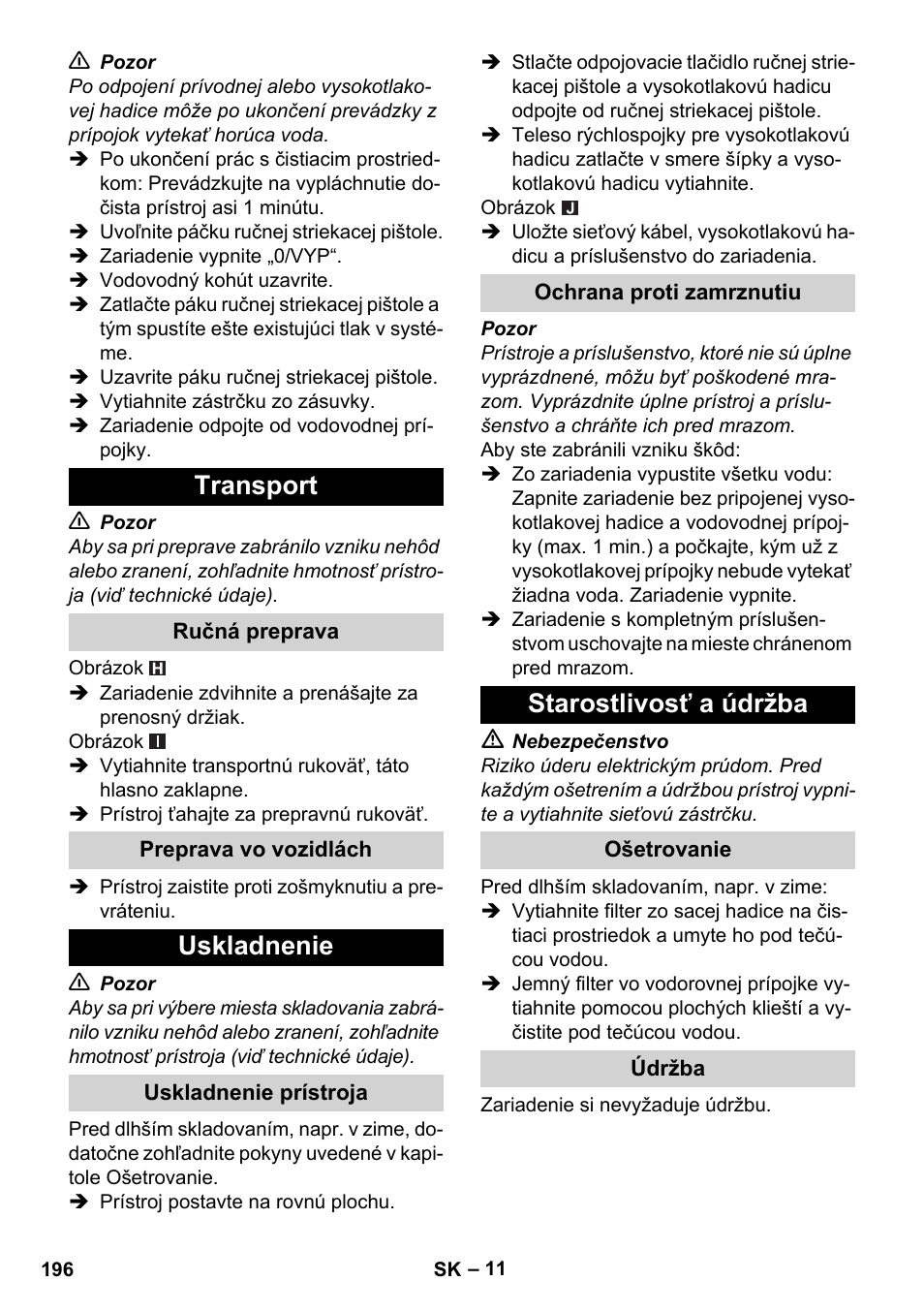 Transport, Ručná preprava, Preprava vo vozidlách | Uskladnenie, Uskladnenie prístroja, Ochrana proti zamrznutiu, Starostlivosť a údržba, Ošetrovanie, Údržba | Karcher K 7 Compact User Manual | Page 196 / 278