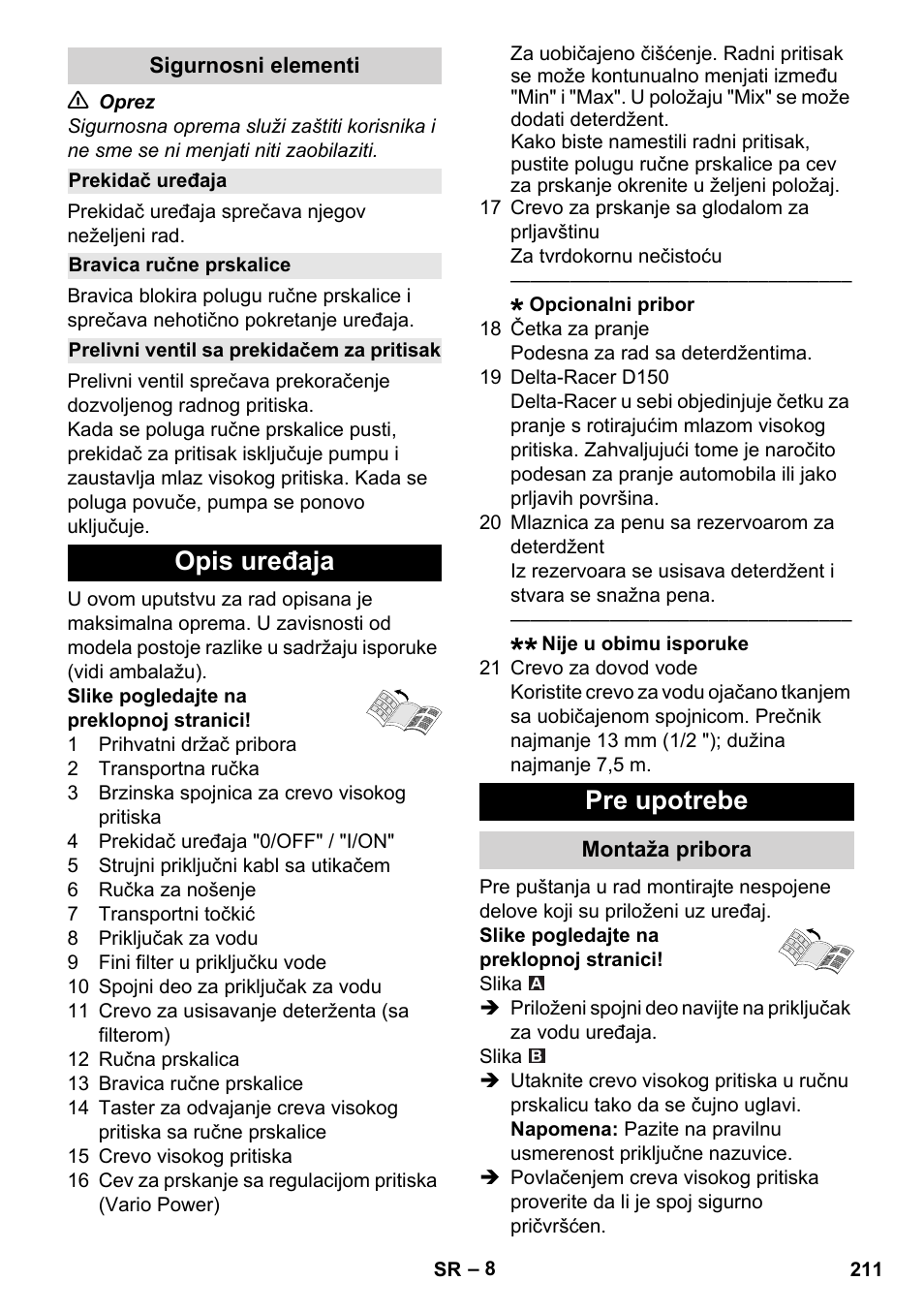 Sigurnosni elementi, Prekidač uređaja, Bravica ručne prskalice | Prelivni ventil sa prekidačem za pritisak, Opis uređaja, Pre upotrebe, Montaža pribora, Opis uređaja pre upotrebe | Karcher K 7 Compact User Manual | Page 211 / 278