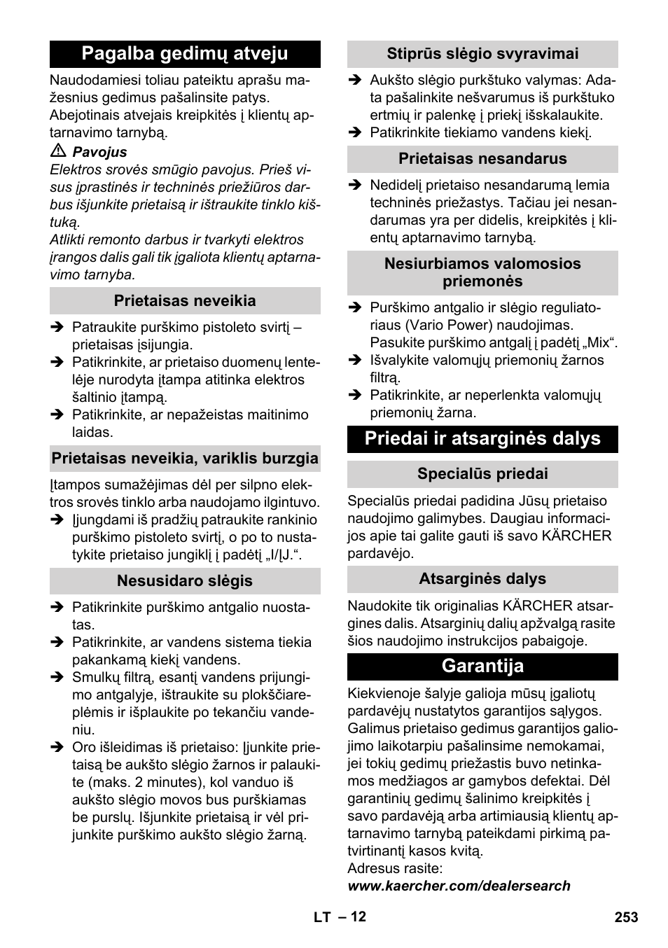 Pagalba gedimų atveju, Prietaisas neveikia, Prietaisas neveikia, variklis burzgia | Nesusidaro slėgis, Stiprūs slėgio svyravimai, Prietaisas nesandarus, Nesiurbiamos valomosios priemonės, Priedai ir atsarginės dalys, Specialūs priedai, Atsarginės dalys | Karcher K 7 Compact User Manual | Page 253 / 278