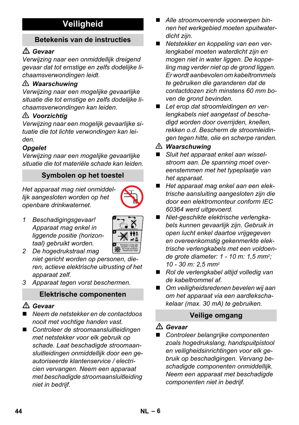 Veiligheid, Betekenis van de instructies, Symbolen op het toestel | Elektrische componenten, Veilige omgang | Karcher K 7 Compact User Manual | Page 44 / 278