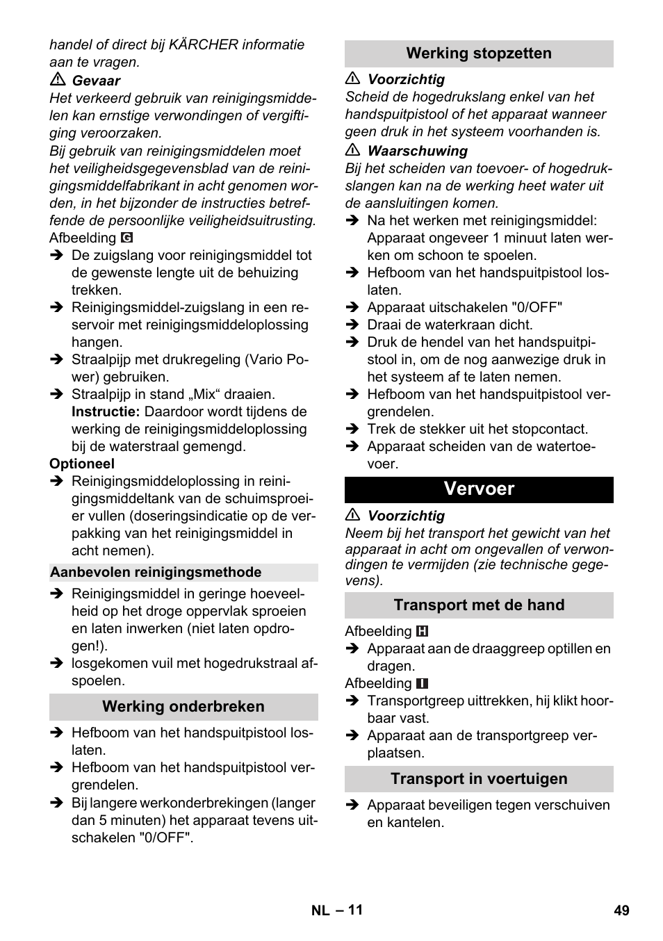 Aanbevolen reinigingsmethode, Werking onderbreken, Werking stopzetten | Vervoer, Transport met de hand, Transport in voertuigen | Karcher K 7 Compact User Manual | Page 49 / 278