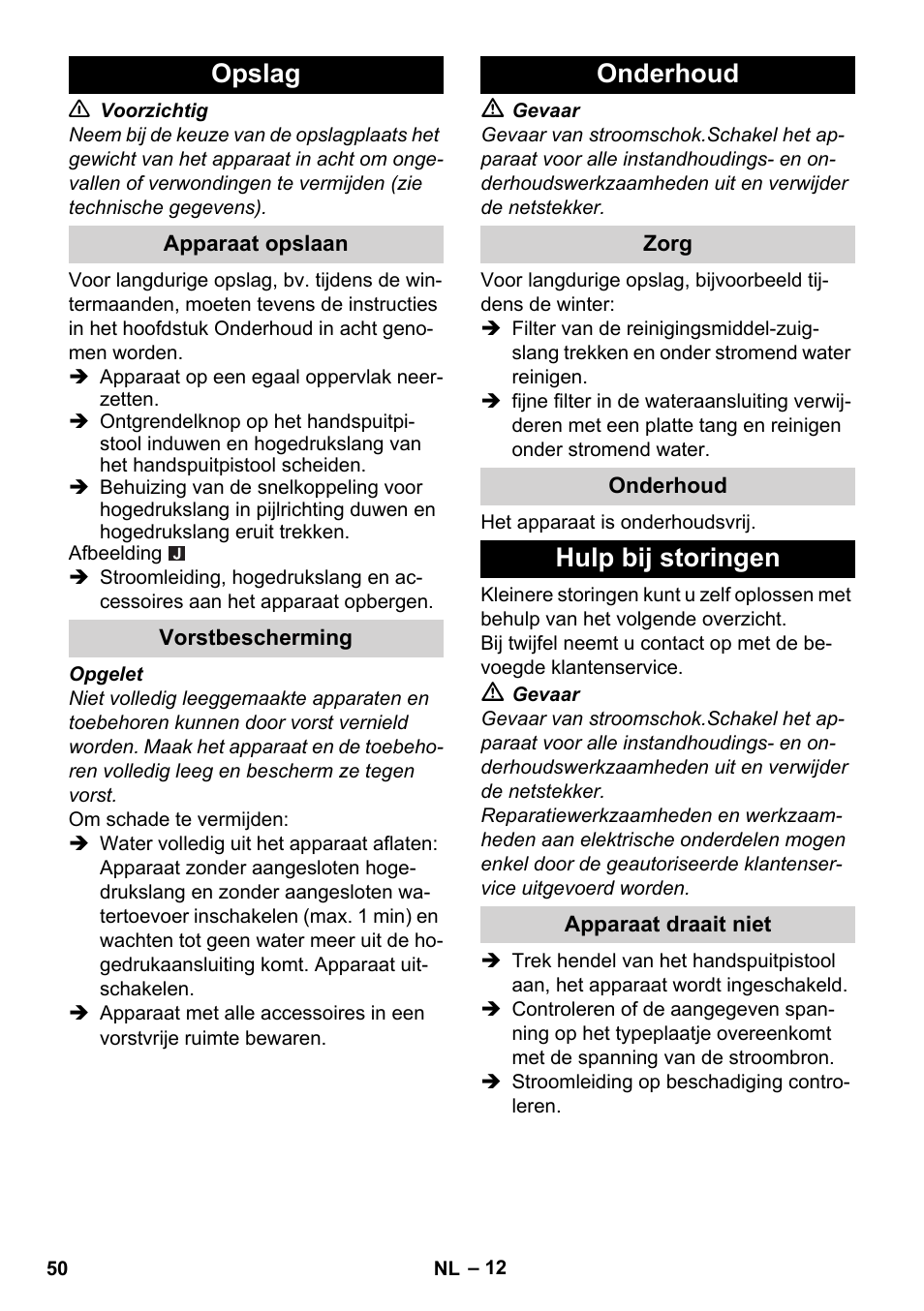 Opslag, Apparaat opslaan, Vorstbescherming | Onderhoud, Zorg, Hulp bij storingen, Apparaat draait niet | Karcher K 7 Compact User Manual | Page 50 / 278