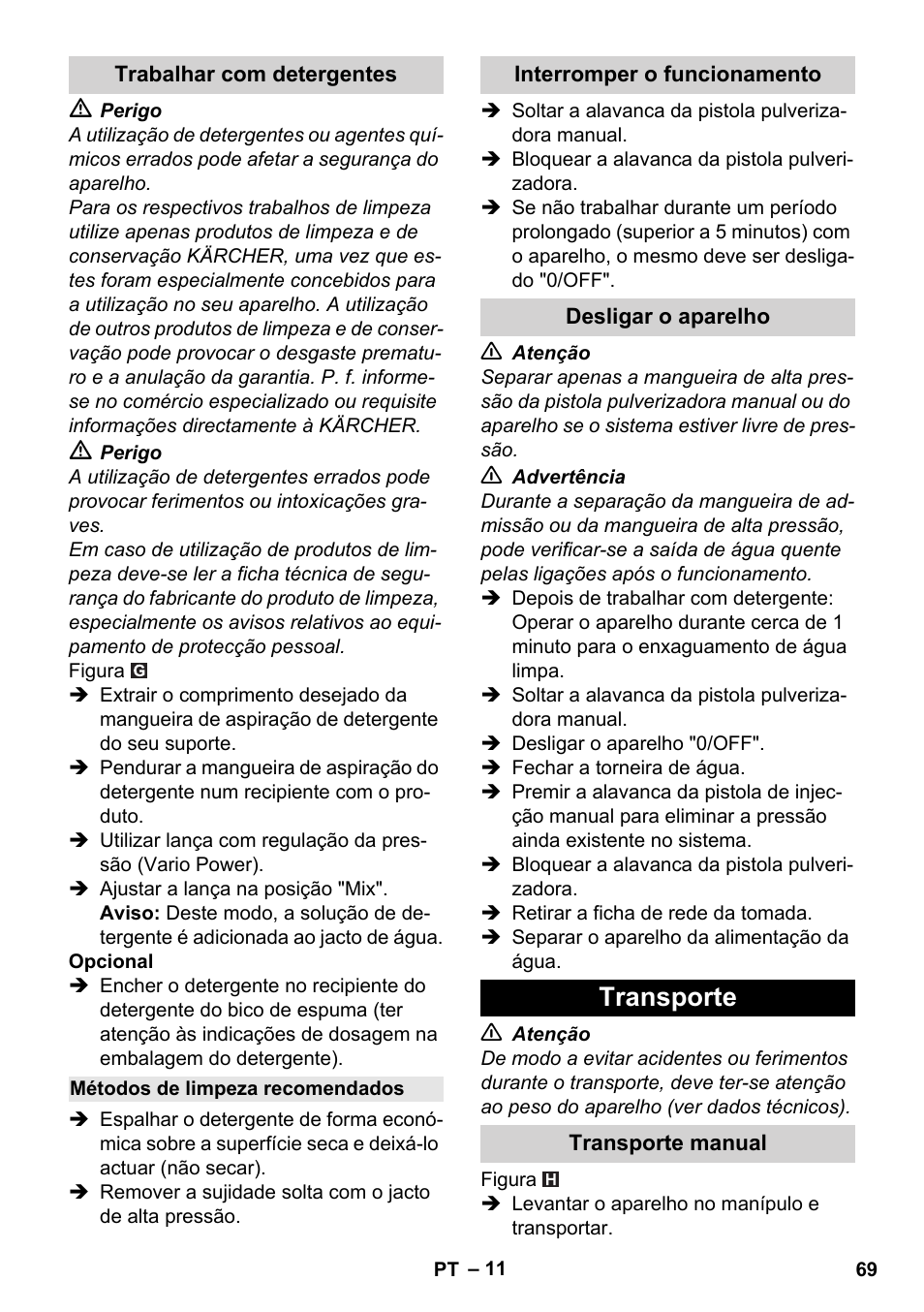 Trabalhar com detergentes, Métodos de limpeza recomendados, Interromper o funcionamento | Desligar o aparelho, Transporte, Transporte manual | Karcher K 7 Compact User Manual | Page 69 / 278