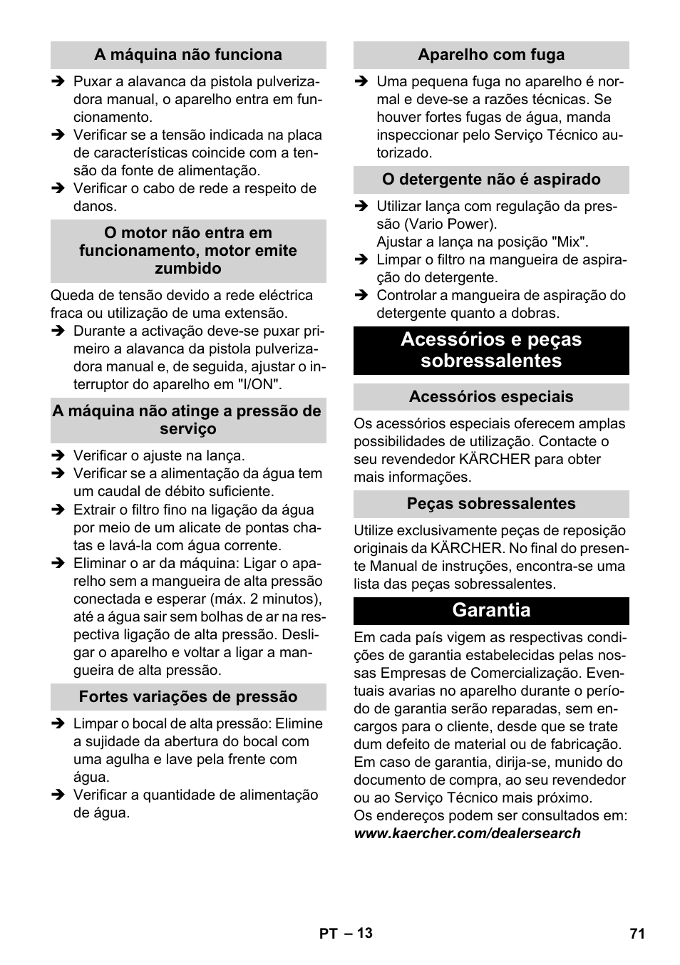 A máquina não funciona, A máquina não atinge a pressão de serviço, Fortes variações de pressão | Aparelho com fuga, O detergente nгo й aspirado, Acessórios e peças sobressalentes, Acessórios especiais, Peças sobressalentes, Garantia | Karcher K 7 Compact User Manual | Page 71 / 278