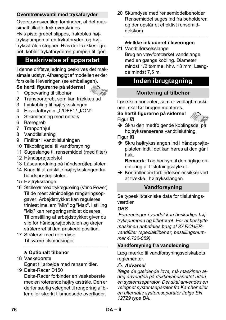 Overstrømsventil med trykafbryder, Beskrivelse af apparatet, Inden ibrugtagning | Montering af tilbehør, Vandforsyning, Vandforsyning fra vandledning, Beskrivelse af apparatet inden ibrugtagning | Karcher K 7 Compact User Manual | Page 76 / 278