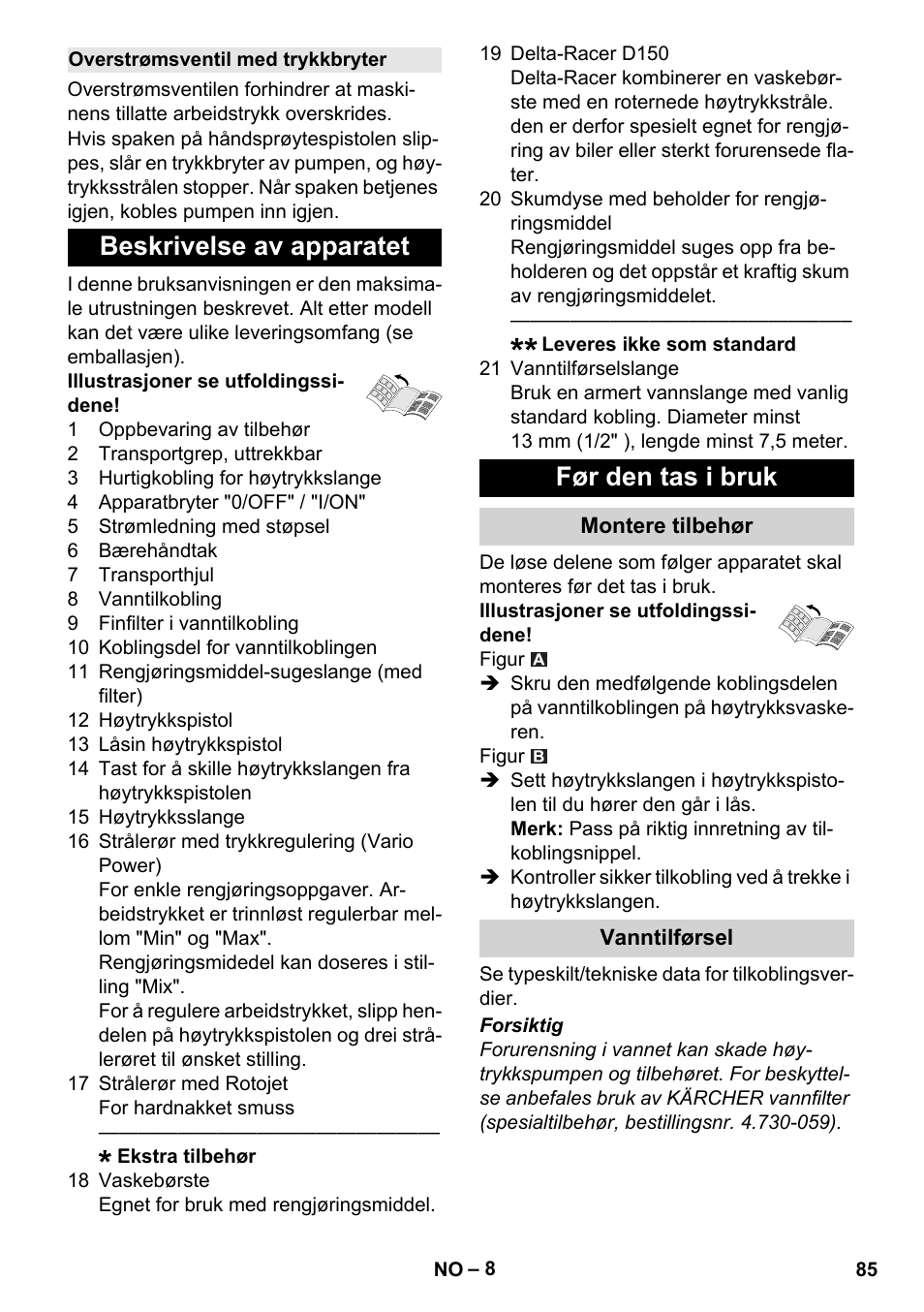 Overstrømsventil med trykkbryter, Beskrivelse av apparatet, Før den tas i bruk | Montere tilbehør, Vanntilførsel, Beskrivelse av apparatet før den tas i bruk | Karcher K 7 Compact User Manual | Page 85 / 278