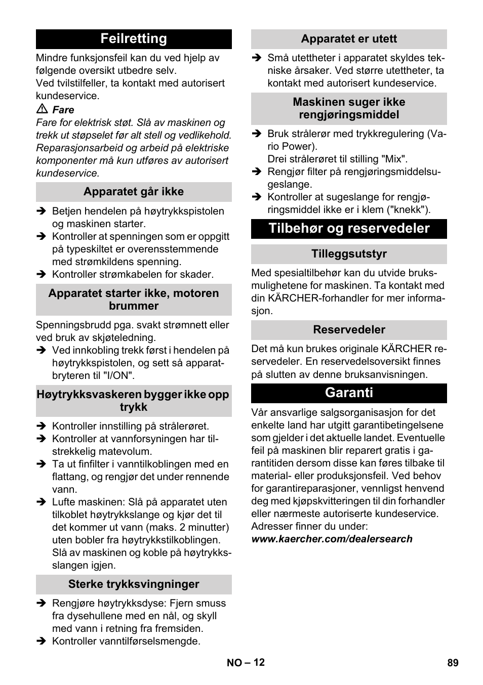 Feilretting, Apparatet går ikke, Apparatet starter ikke, motoren brummer | Høytrykksvaskeren bygger ikke opp trykk, Sterke trykksvingninger, Apparatet er utett, Maskinen suger ikke rengjøringsmiddel, Tilbehør og reservedeler, Tilleggsutstyr, Reservedeler | Karcher K 7 Compact User Manual | Page 89 / 278