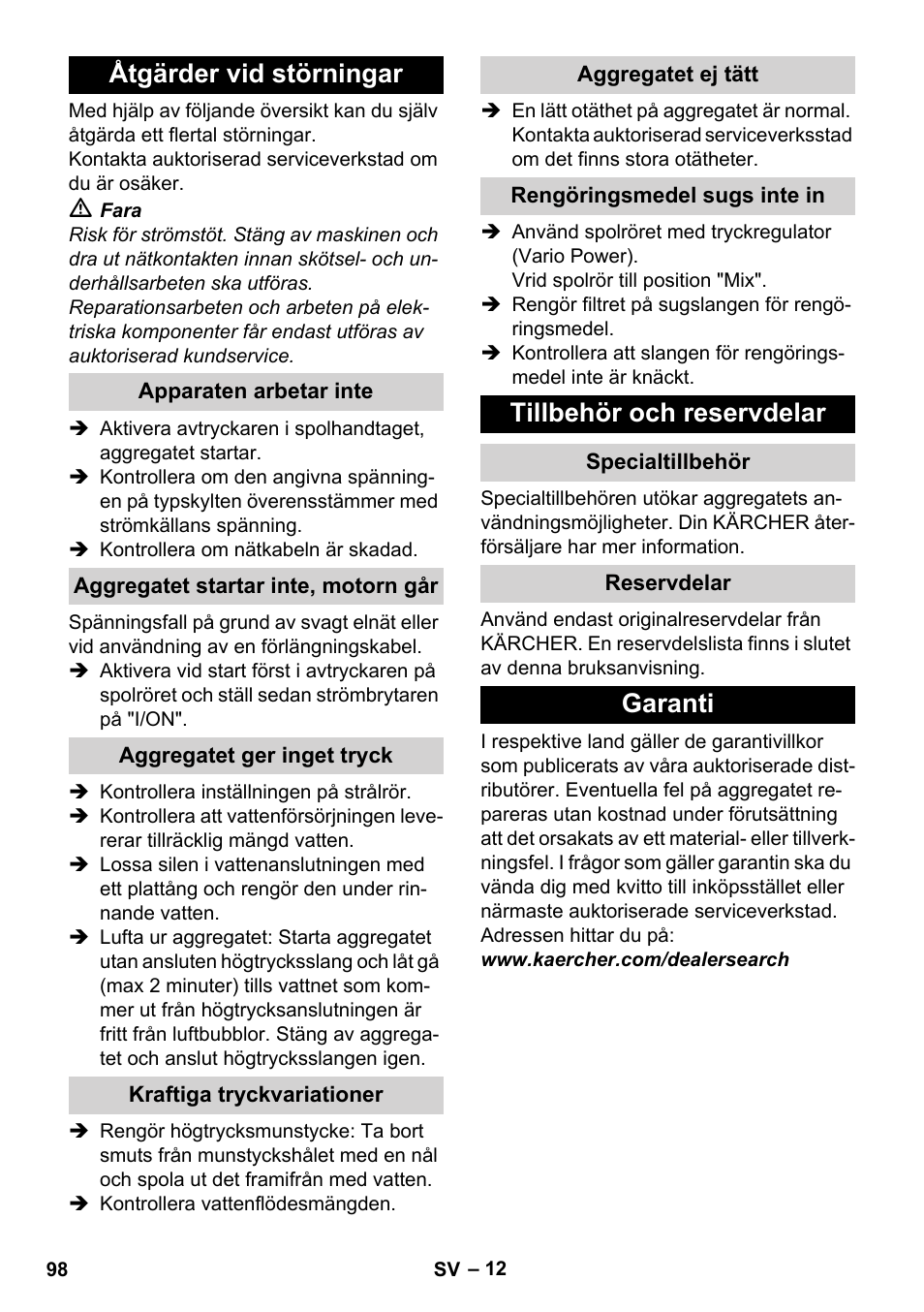 Åtgärder vid störningar, Apparaten arbetar inte, Aggregatet startar inte, motorn går | Aggregatet ger inget tryck, Kraftiga tryckvariationer, Aggregatet ej tätt, Rengöringsmedel sugs inte in, Tillbehör och reservdelar, Specialtillbehör, Reservdelar | Karcher K 7 Compact User Manual | Page 98 / 278