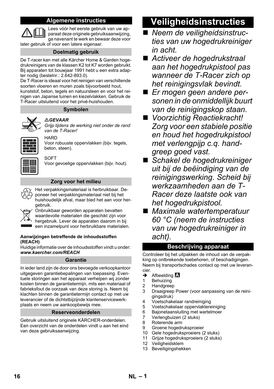 Nederlands, Algemene instructies, Doelmatig gebruik | Symbolen, Zorg voor het milieu, Garantie, Reserveonderdelen, Veiligheidsinstructies, Beschrijving apparaat | Karcher K 7 Premium eco!ogic Home User Manual | Page 16 / 96