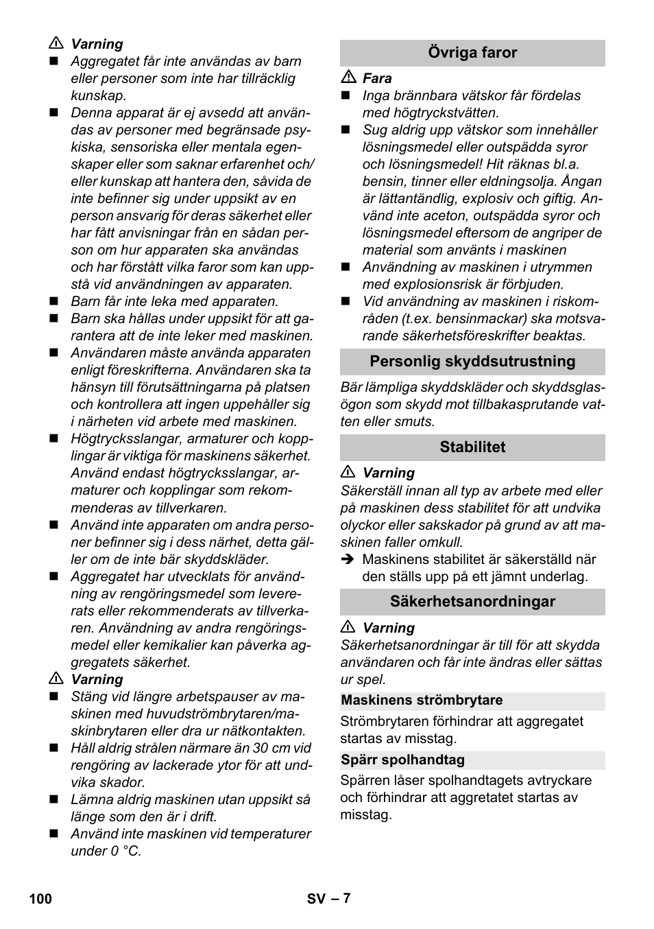 Övriga faror, Personlig skyddsutrustning, Stabilitet | Säkerhetsanordningar, Maskinens strömbrytare, Spärr spolhandtag | Karcher K 4 Premium eco!ogic Home User Manual | Page 100 / 286