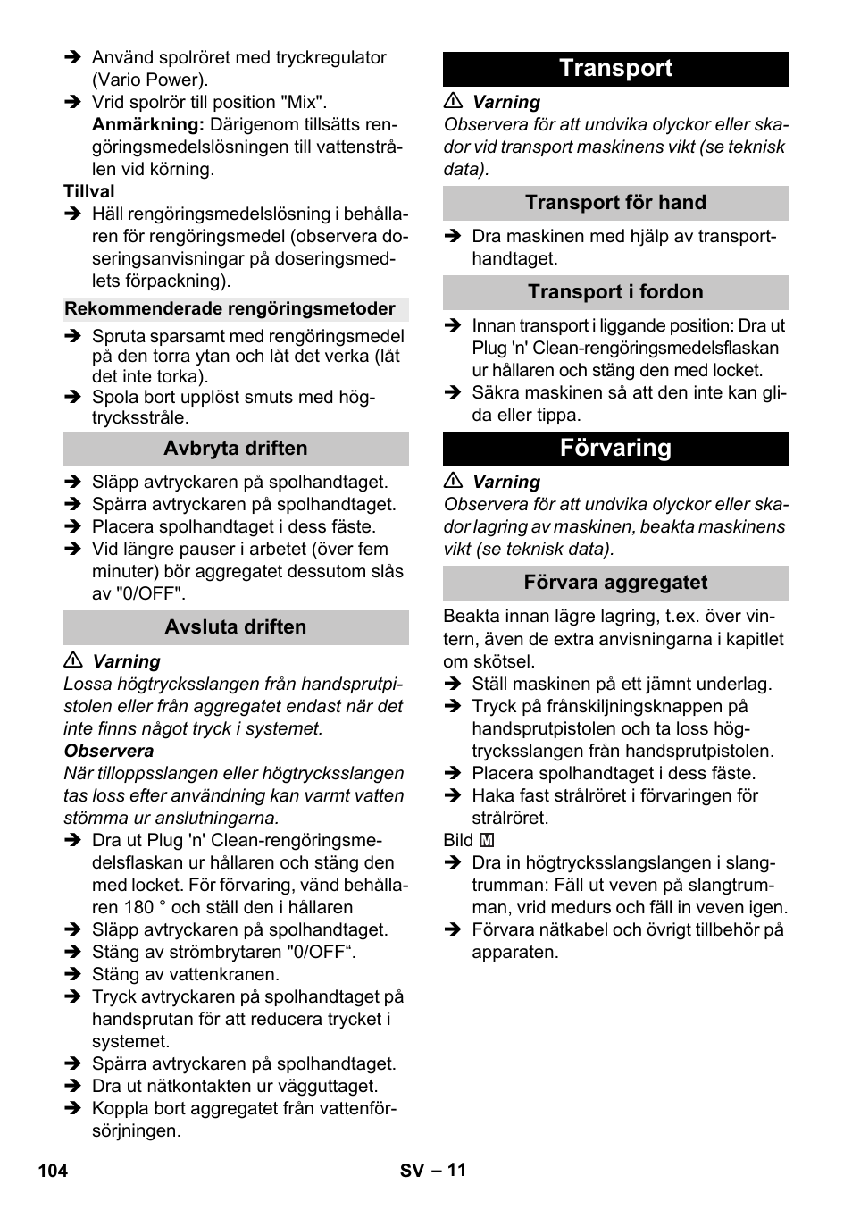 Rekommenderade rengöringsmetoder, Avbryta driften, Avsluta driften | Transport, Transport för hand, Transport i fordon, Förvaring, Förvara aggregatet | Karcher K 4 Premium eco!ogic Home User Manual | Page 104 / 286