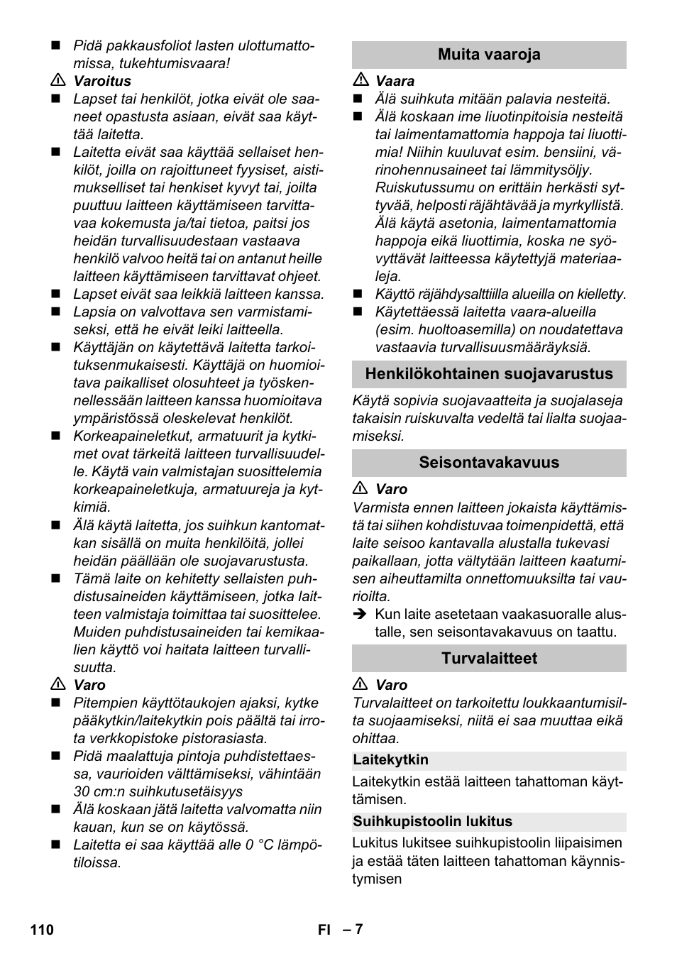 Muita vaaroja, Henkilökohtainen suojavarustus, Seisontavakavuus | Turvalaitteet, Laitekytkin, Suihkupistoolin lukitus | Karcher K 4 Premium eco!ogic Home User Manual | Page 110 / 286