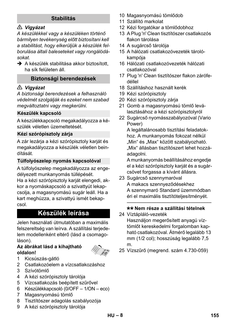Stabilitás, Biztonsági berendezések, Készülék kapcsoló | Kézi szórópisztoly zárja, Túlfolyószelep nyomás kapcsolóval, Készülék leírása | Karcher K 4 Premium eco!ogic Home User Manual | Page 155 / 286
