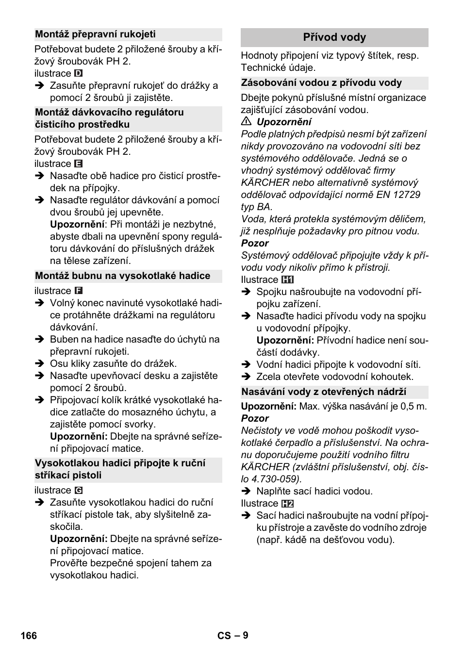 Montáž přepravní rukojeti, Montáž dávkovacího regulátoru čisticího prostředku, Montáž bubnu na vysokotlaké hadice | Přívod vody, Zásobování vodou z přívodu vody, Nasávání vody z otevřených nádrží | Karcher K 4 Premium eco!ogic Home User Manual | Page 166 / 286