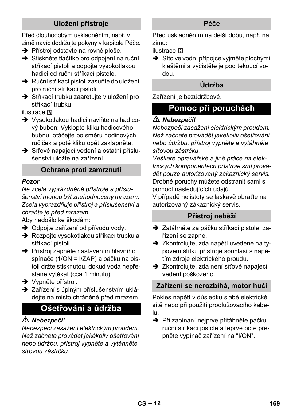 Uložení přístroje, Ochrana proti zamrznutí, Ošetřování a údržba | Péče, Údržba, Pomoc při poruchách, Přístroj neběží, Zařízení se nerozbíhá, motor hučí | Karcher K 4 Premium eco!ogic Home User Manual | Page 169 / 286