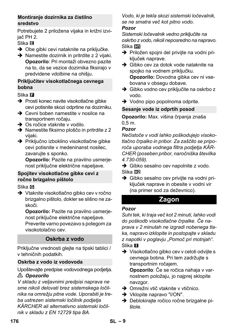 Montiranje dozirnika za čistilno sredstvo, Priključitev visokotlačnega cevnega bobna, Oskrba z vodo | Oskrba z vodo iz vodovoda, Sesanje vode iz odprtih posod, Zagon | Karcher K 4 Premium eco!ogic Home User Manual | Page 176 / 286