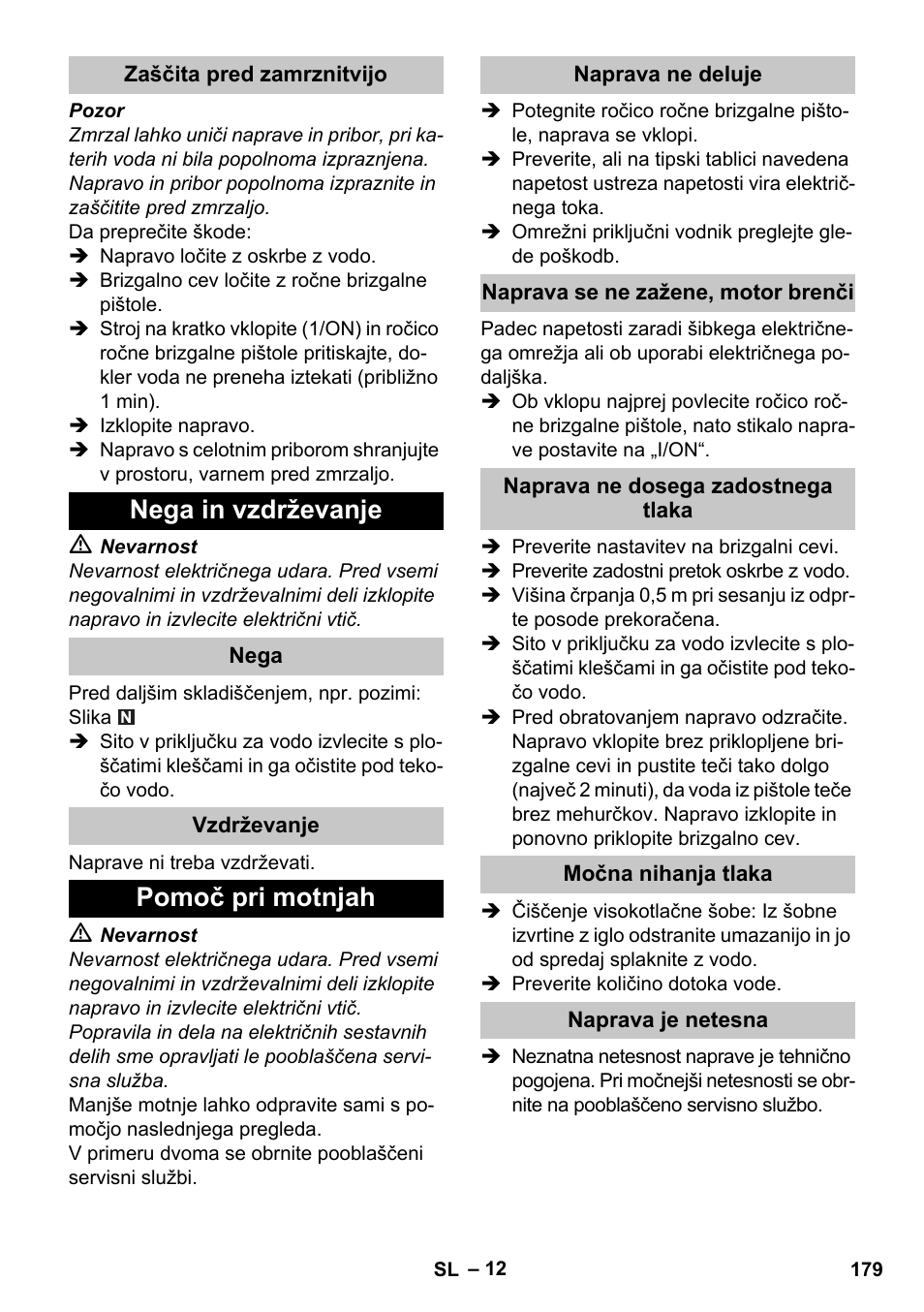 Zaščita pred zamrznitvijo, Nega in vzdrževanje, Nega | Vzdrževanje, Pomoč pri motnjah, Naprava ne deluje, Naprava se ne zažene, motor brenči, Naprava ne dosega zadostnega tlaka, Močna nihanja tlaka, Naprava je netesna | Karcher K 4 Premium eco!ogic Home User Manual | Page 179 / 286