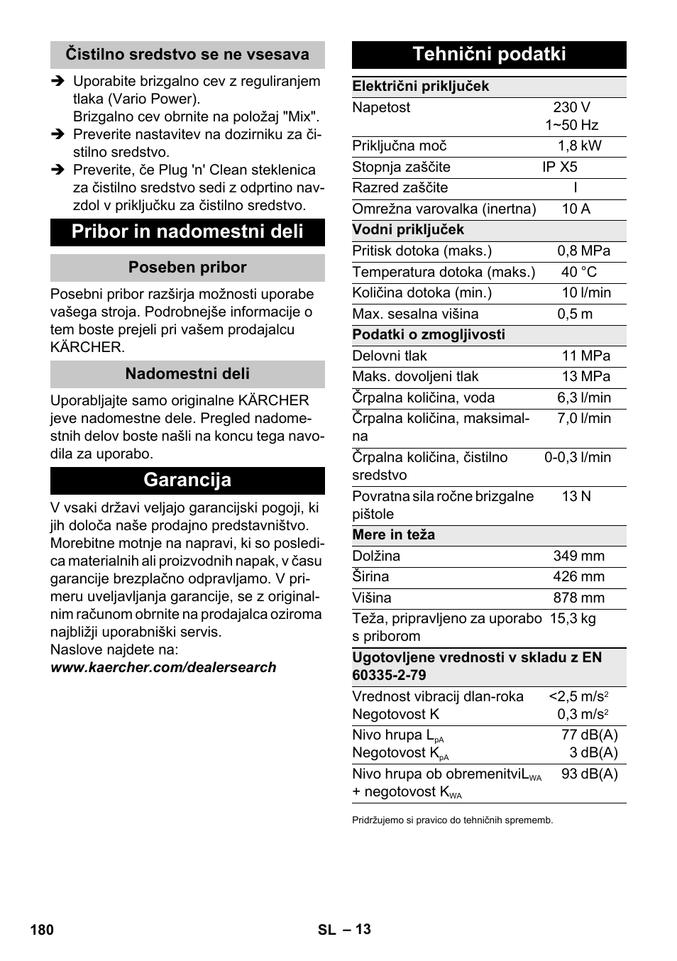 Čistilno sredstvo se ne vsesava, Pribor in nadomestni deli, Poseben pribor | Nadomestni deli, Garancija, Tehnični podatki, Garancija tehnični podatki | Karcher K 4 Premium eco!ogic Home User Manual | Page 180 / 286