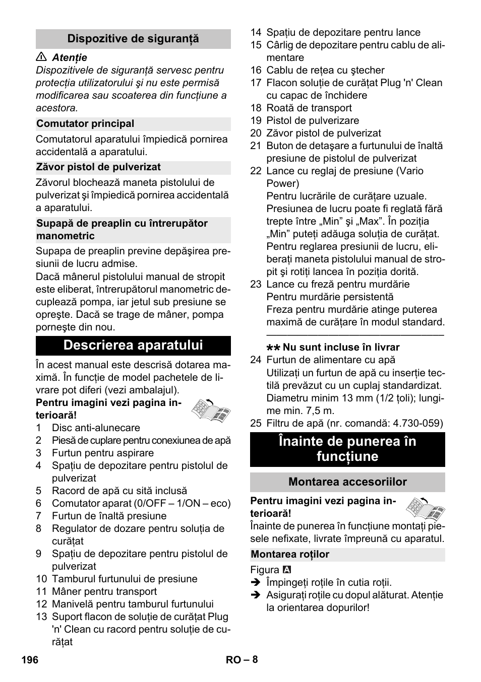 Dispozitive de siguranţă, Comutator principal, Zăvor pistol de pulverizat | Supapă de preaplin cu întrerupător manometric, Descrierea aparatului, Înainte de punerea în funcţiune, Montarea accesoriilor, Montarea roţilor | Karcher K 4 Premium eco!ogic Home User Manual | Page 196 / 286