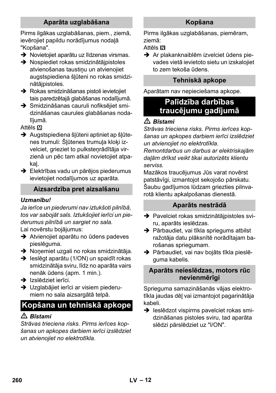 Aparāta uzglabāšana, Aizsardzība pret aizsalšanu, Kopšana un tehniskā apkope | Kopšana, Tehniskā apkope, Palīdzība darbības traucējumu gadījumā, Aparāts nestrādā, Aparāts neieslēdzas, motors rūc nevienmērīgi | Karcher K 4 Premium eco!ogic Home User Manual | Page 260 / 286