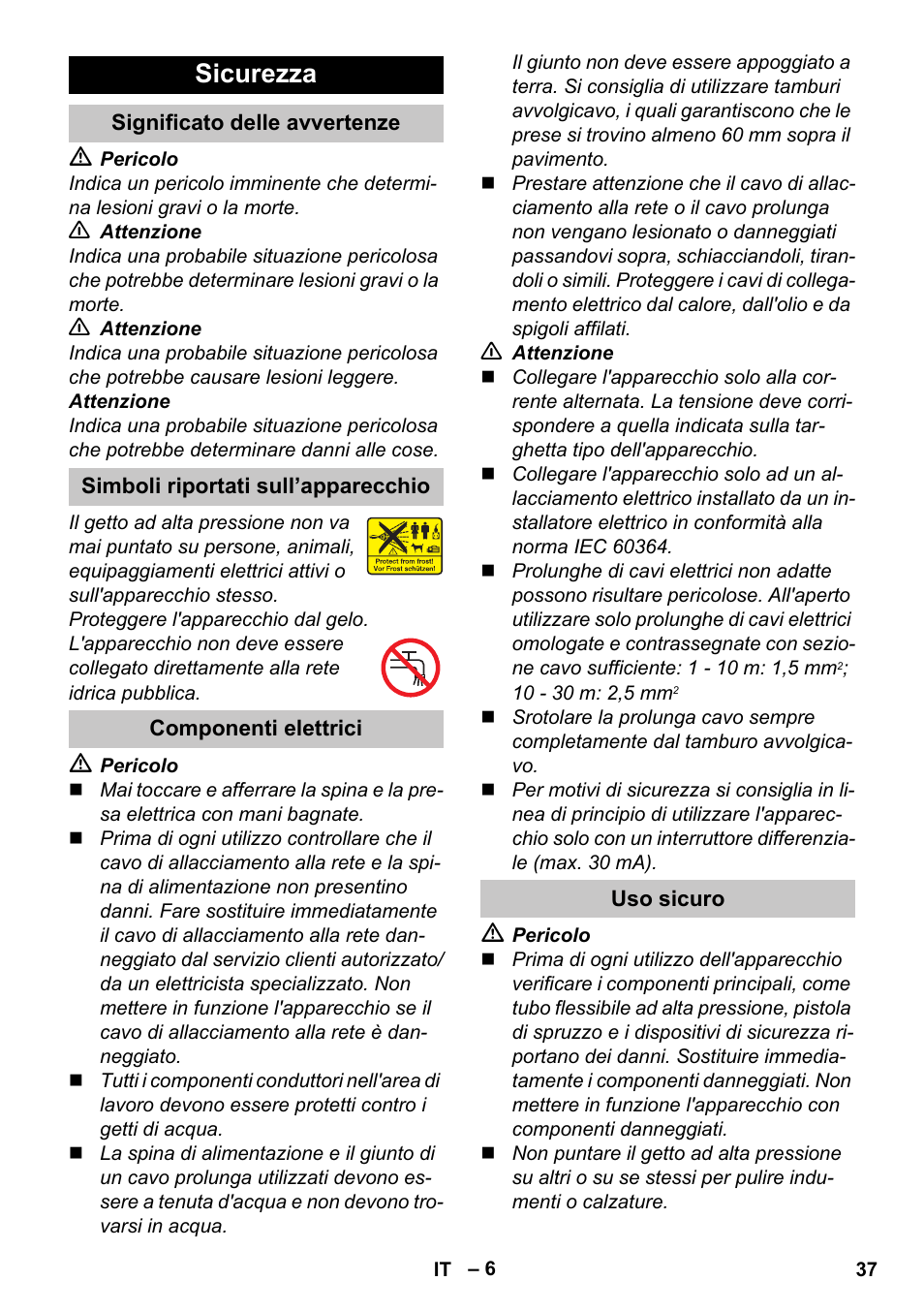Sicurezza, Significato delle avvertenze, Simboli riportati sull’apparecchio | Componenti elettrici, Uso sicuro | Karcher K 4 Premium eco!ogic Home User Manual | Page 37 / 286