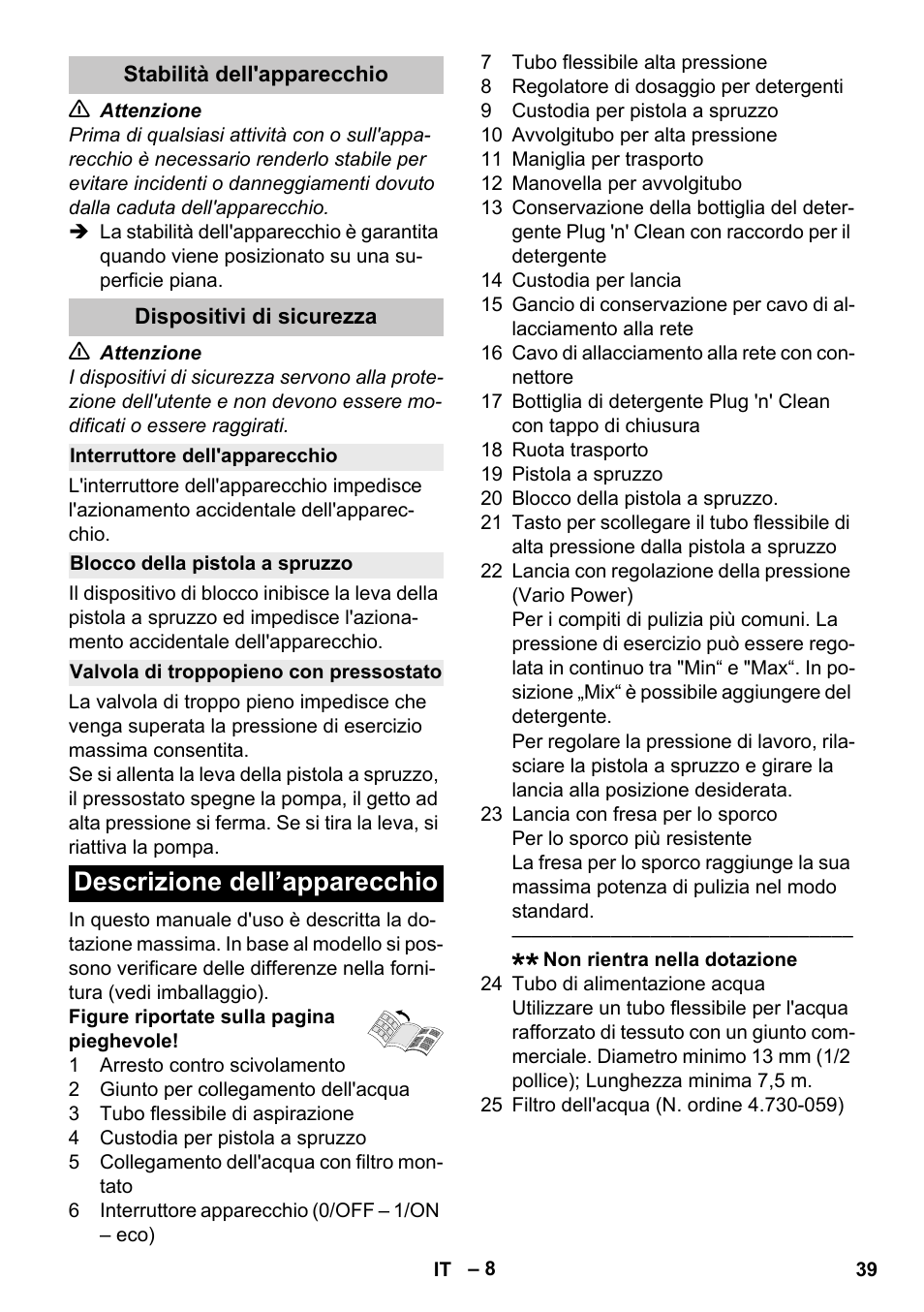 Stabilità dell'apparecchio, Dispositivi di sicurezza, Interruttore dell'apparecchio | Blocco della pistola a spruzzo, Valvola di troppopieno con pressostato, Descrizione dell’apparecchio | Karcher K 4 Premium eco!ogic Home User Manual | Page 39 / 286