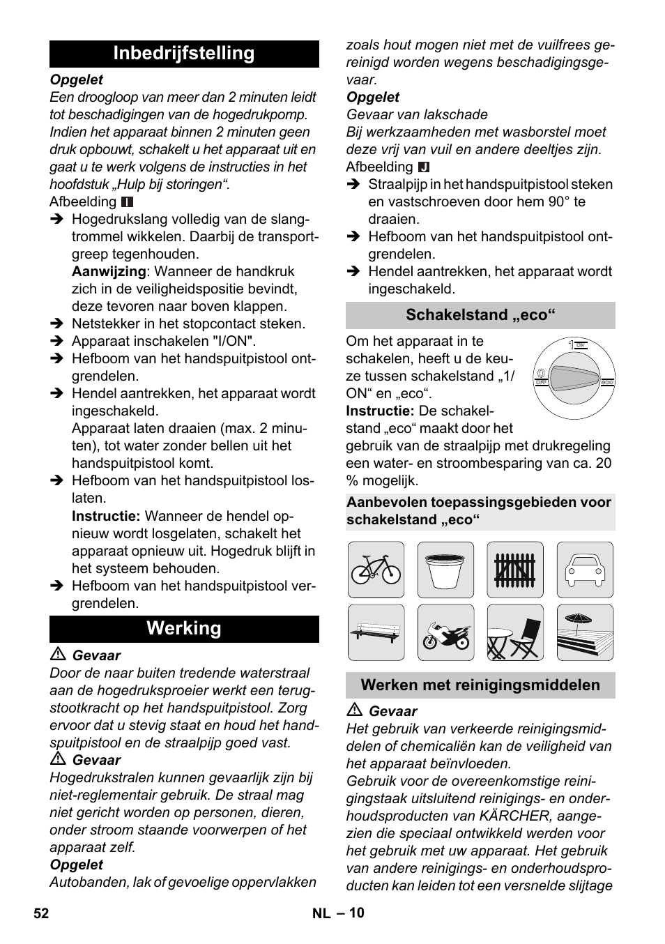Inbedrijfstelling, Werking, Schakelstand „eco | Werken met reinigingsmiddelen, Inbedrijfstelling werking | Karcher K 4 Premium eco!ogic Home User Manual | Page 52 / 286