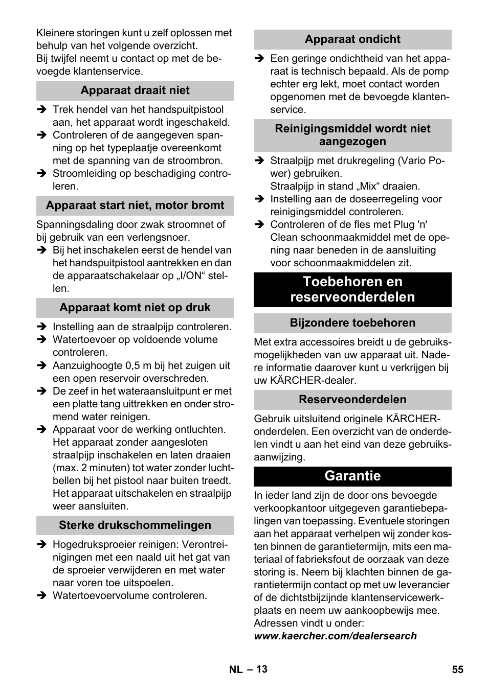Apparaat draait niet, Apparaat start niet, motor bromt, Apparaat komt niet op druk | Sterke drukschommelingen, Apparaat ondicht, Reinigingsmiddel wordt niet aangezogen, Toebehoren en reserveonderdelen, Bijzondere toebehoren, Reserveonderdelen, Garantie | Karcher K 4 Premium eco!ogic Home User Manual | Page 55 / 286