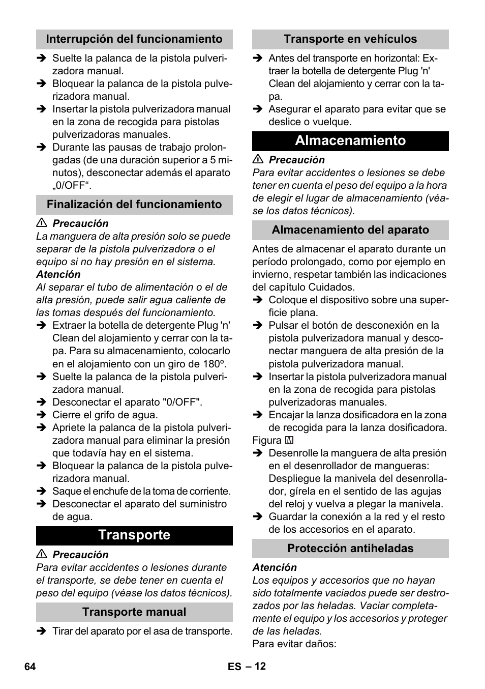 Interrupción del funcionamiento, Finalización del funcionamiento, Transporte | Transporte manual, Transporte en vehículos, Almacenamiento, Almacenamiento del aparato, Protección antiheladas | Karcher K 4 Premium eco!ogic Home User Manual | Page 64 / 286