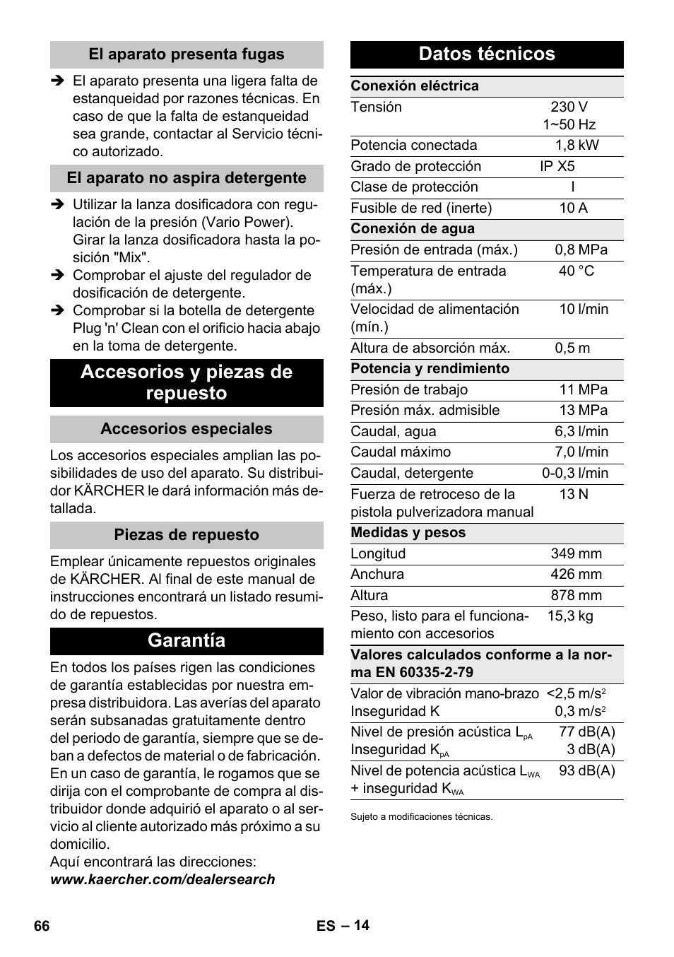 El aparato presenta fugas, El aparato no aspira detergente, Accesorios y piezas de repuesto | Accesorios especiales, Piezas de repuesto, Garantía, Datos técnicos, Garantía datos técnicos | Karcher K 4 Premium eco!ogic Home User Manual | Page 66 / 286