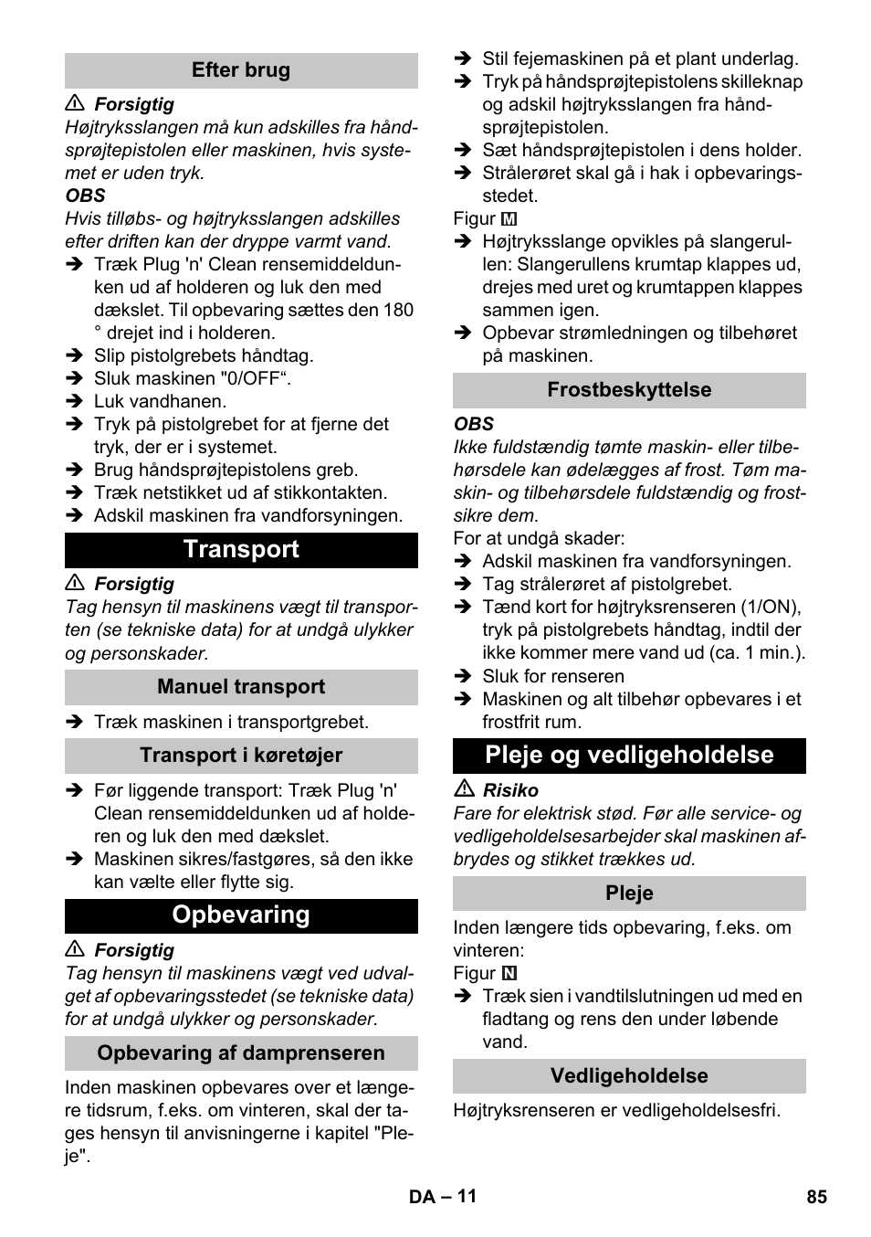 Efter brug, Transport, Manuel transport | Transport i køretøjer, Opbevaring, Opbevaring af damprenseren, Frostbeskyttelse, Pleje og vedligeholdelse, Pleje, Vedligeholdelse | Karcher K 4 Premium eco!ogic Home User Manual | Page 85 / 286
