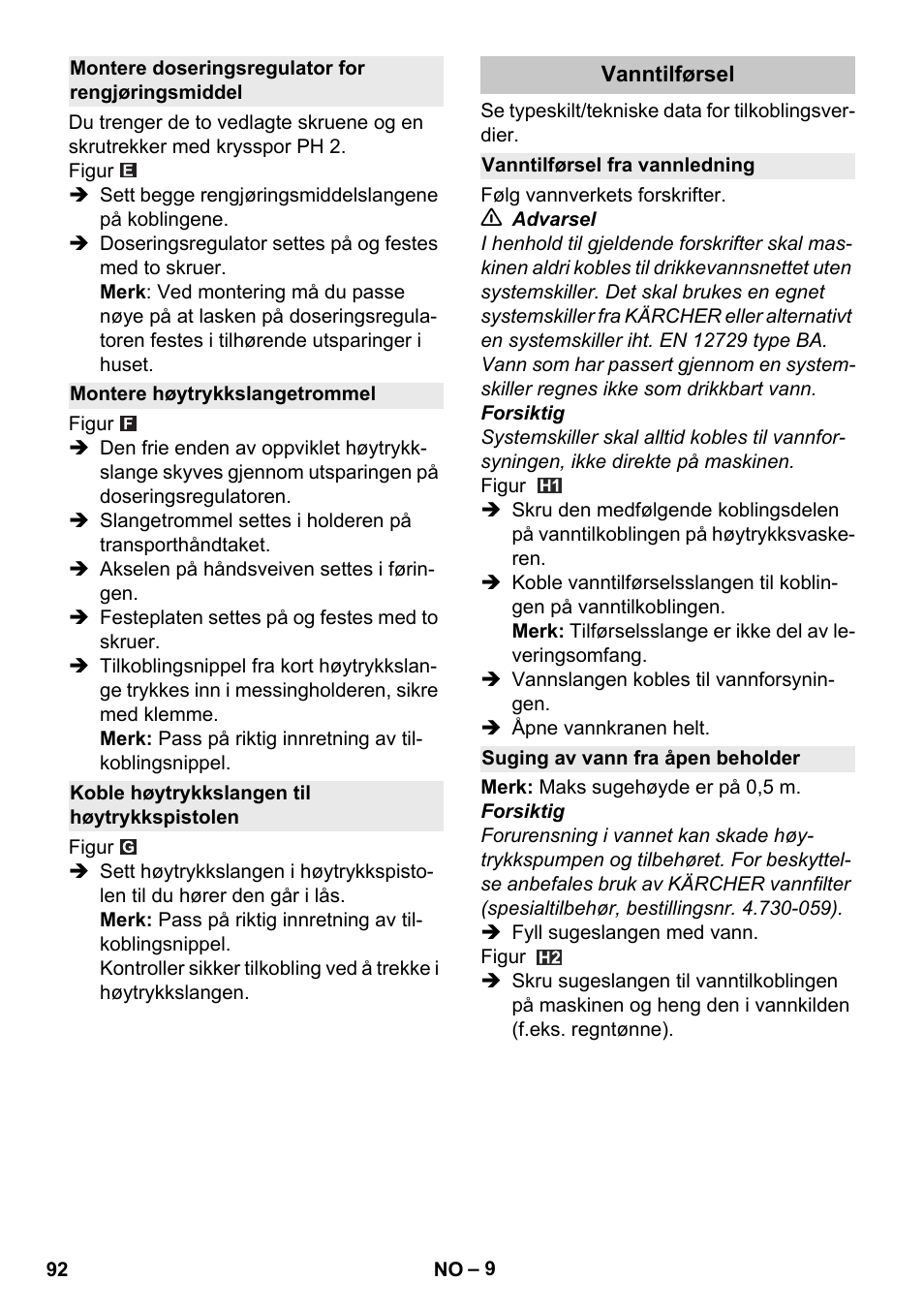 Montere doseringsregulator for rengjøringsmiddel, Montere høytrykkslangetrommel, Koble høytrykkslangen til høytrykkspistolen | Vanntilførsel, Vanntilførsel fra vannledning, Suging av vann fra åpen beholder | Karcher K 4 Premium eco!ogic Home User Manual | Page 92 / 286