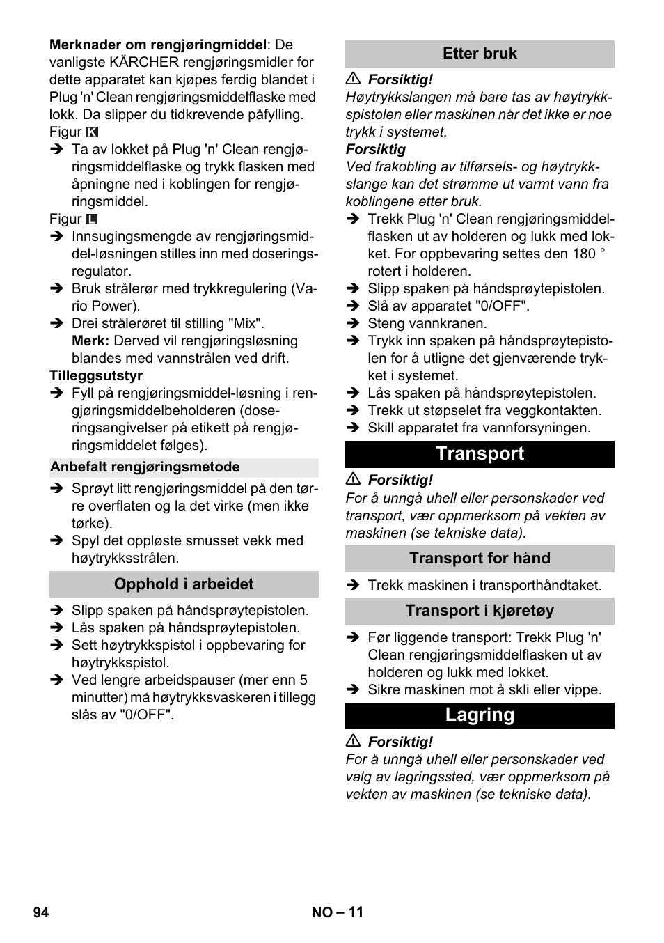 Anbefalt rengjøringsmetode, Opphold i arbeidet, Etter bruk | Transport, Transport for hånd, Transport i kjøretøy, Lagring | Karcher K 4 Premium eco!ogic Home User Manual | Page 94 / 286